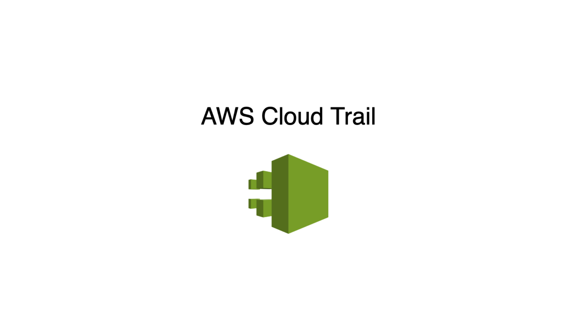 Basics of AWS IAM: How to setup a Cloud Trail?
